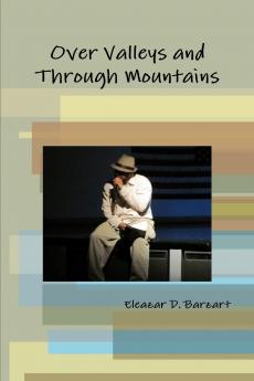 Over Valleys and Through Mountains