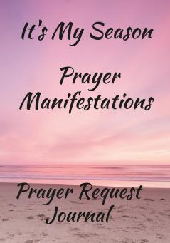It's My Season Prayer Manifestations Prayer Journal