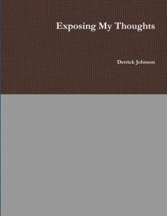 Exposing My Thoughts