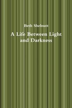 A Life Between Light and Darkness