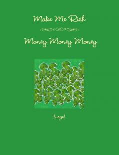 Make Me Rich - Money Money Money