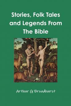 Stories Folk Tales and Legends From The Bible