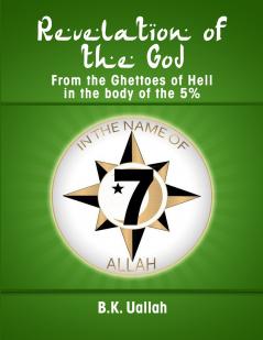 Revelation of the God from the Ghettoes of Hell in the Body of the 5%%