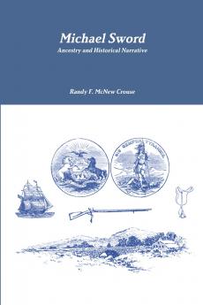 Michael Sword Ancestry and Historical Narrative