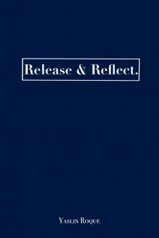 Release & Reflect.