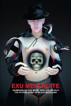 EXU MEIA NOITE QUIMBANDA BLACK MAGIC SPELLS & RITUALS THE PATRON SPIRIT OF BLACK MAGICIANS
