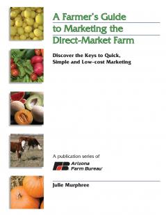 A Farmer's Guide to Marketing the Direct-Market Farm