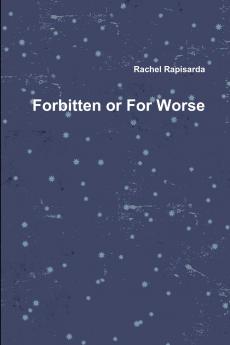 Forbitten or For Worse