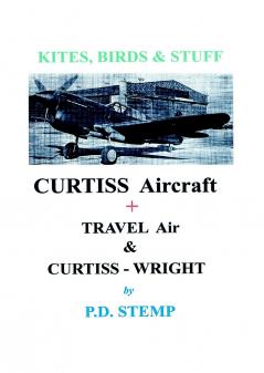 Kites Birds & Stuff  -  CURTISS Aircraft  by P.D.Stemp