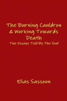 The Burning Cauldron & Working Towards Death