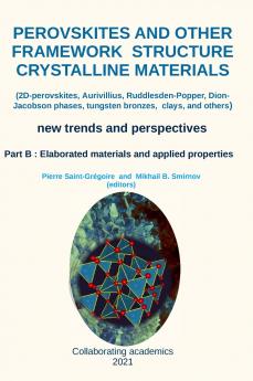 Perovskites and other framework structure crystalline materials - part B