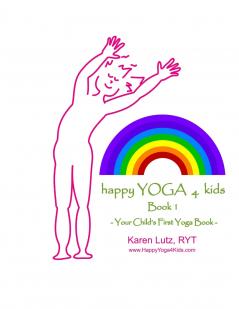 Happy Yoga 4 Kids Book 1
