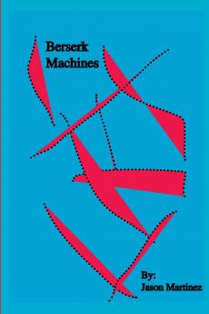 Berserk Machines