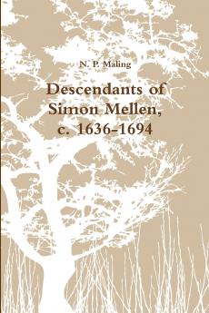 Descendants of Simon Mellen c. 1636-1694