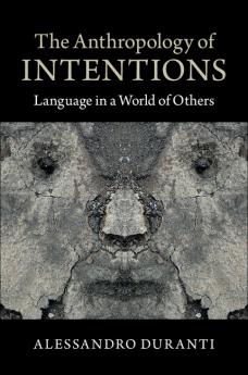 The Anthropology of Intentions