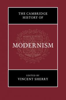 The Cambridge History of Modernism