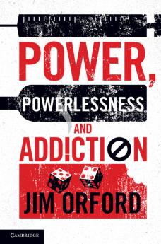 Power Powerlessness and Addiction