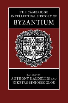 The Cambridge Intellectual History of             Byzantium