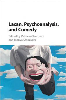 Lacan Psychoanalysis and Comedy