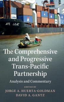 The Comprehensive and Progressive Trans-Pacific Partnership