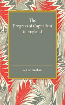 The Progress of Capitalism in England