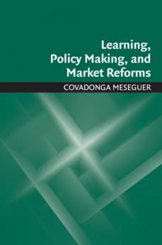 Learning Policy Making and Market Reforms