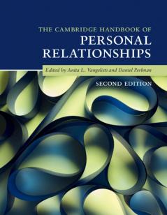 The Cambridge Handbook of Personal             Relationships