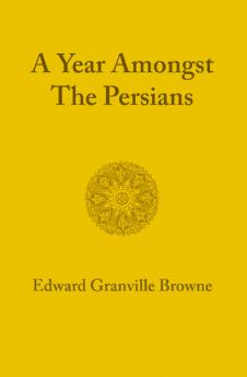 A Year Amongst the Persians