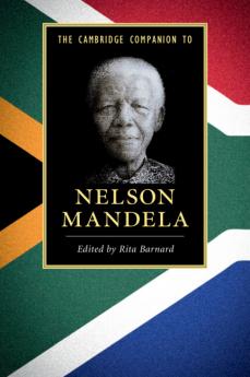 The Cambridge Companion to Nelson Mandela