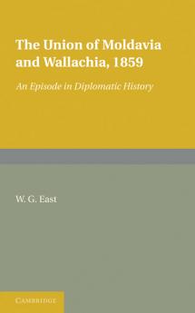 The Union of Moldavia and Wallachia 1859