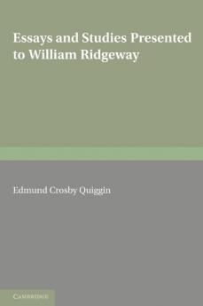 Essays and Studies Presented to William Ridgeway