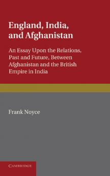 England India and Afghanistan. Frank Noyce