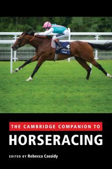 The Cambridge Companion to Horseracing