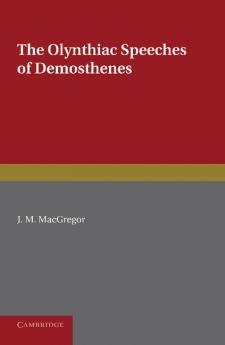 The Olynthiac Speeches of Demosthenes