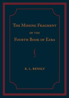 The Missing Fragment of the Fourth Book of Ezra