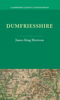 Dumfriesshire. by James K. Hewison