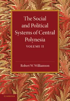 The Social and Political Systems of Central Polynesia