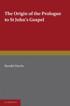 The Origin of the Prologue to St John's             Gospel