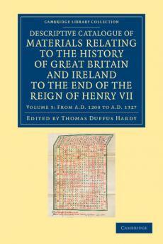 Descriptive Catalogue of Materials Relating to the History of Great Britain and Ireland to the End of the Reign of Henry VII - Volume 3