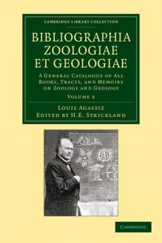 Bibliographia Zoologiae Et Geologiae Volume 3