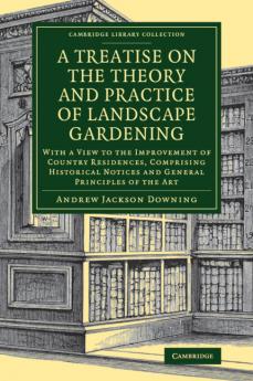 A Treatise on the Theory and Practice of Landscape Gardening