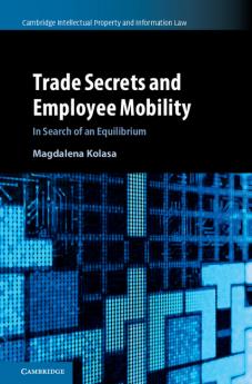 Trade Secrets and Employee Mobility