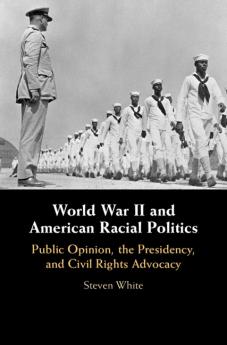 World War II and American Racial Politics