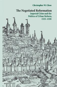 The Negotiated Reformation