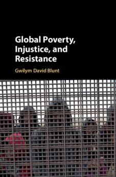 Global Poverty Injustice and Resistance