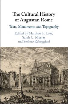 The Cultural History of Augustan Rome