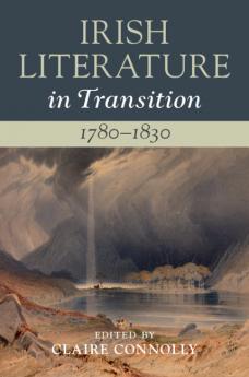 Irish Literature in Transition 1780-1830
