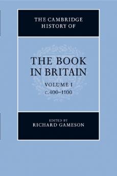 The Cambridge History of the Book in Britain