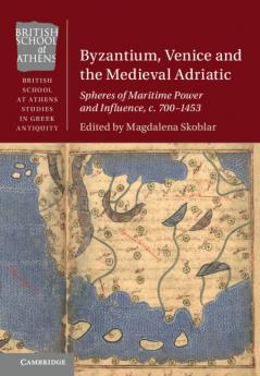 Byzantium Venice and the Medieval Adriatic