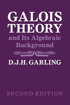 Galois Theory and Its Algebraic Background